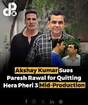 Akshay Kumar Sues Paresh Rawal for ₹25 Crore Over Hera Pheri 3 Exit